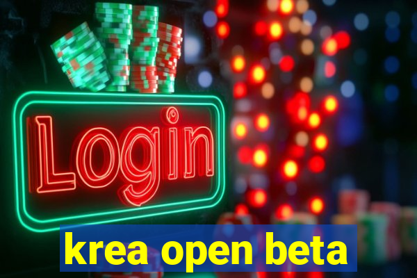 krea open beta